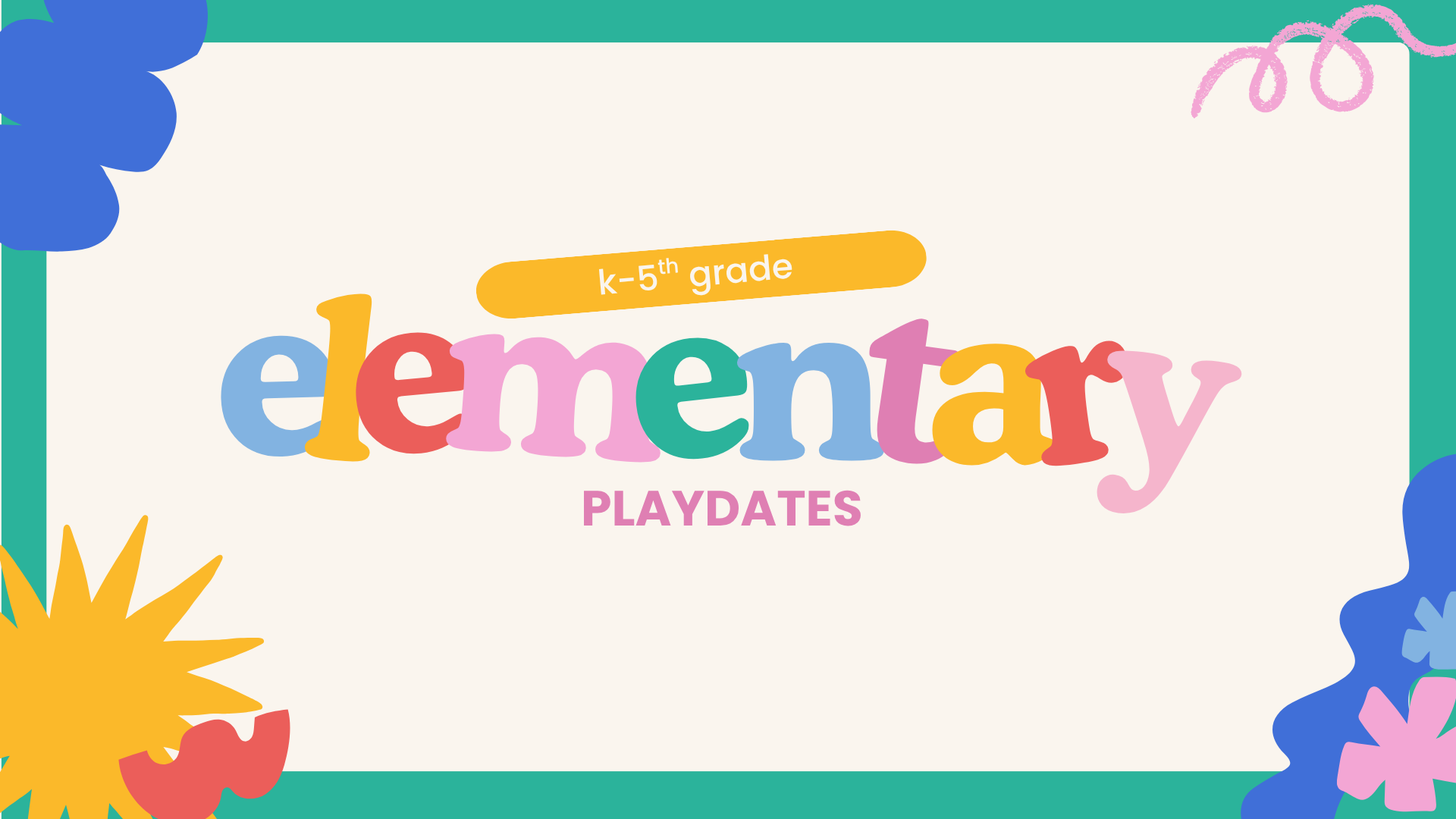 Elementary Playdates