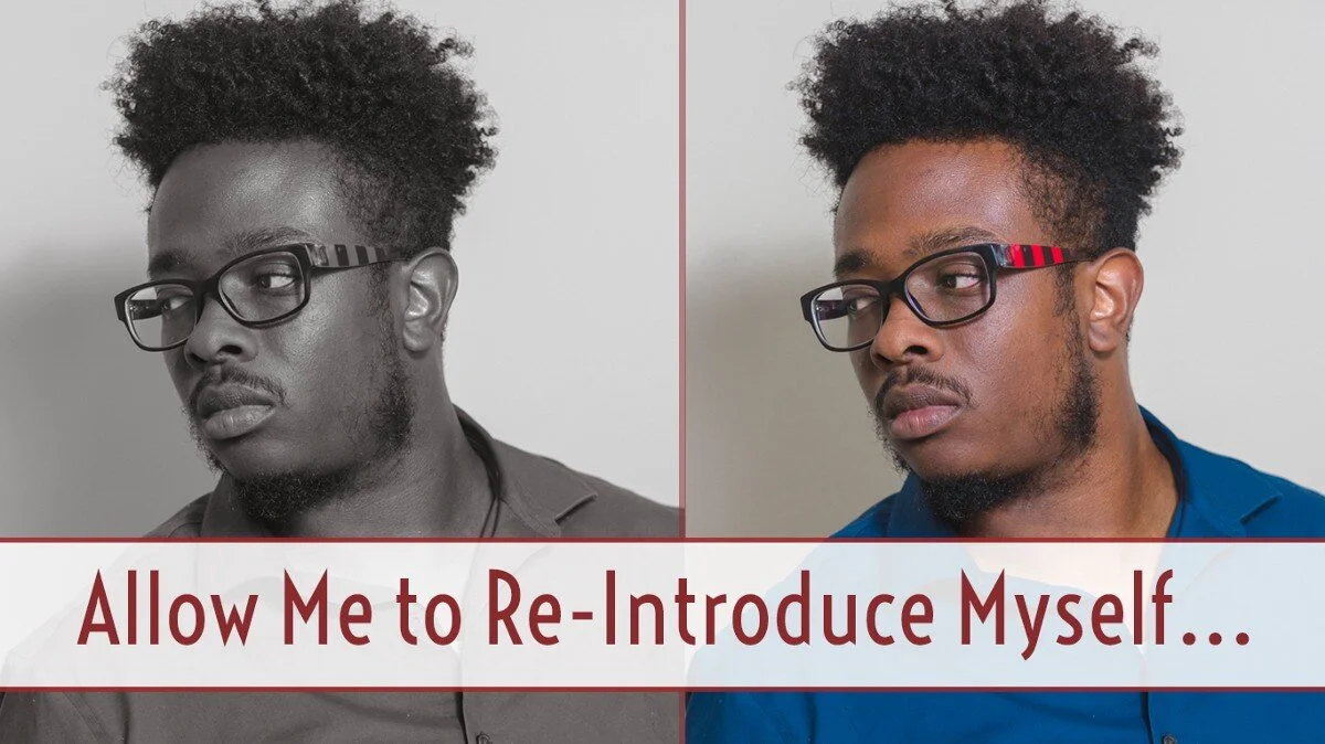 Allow Me to Re-Introduce Myself