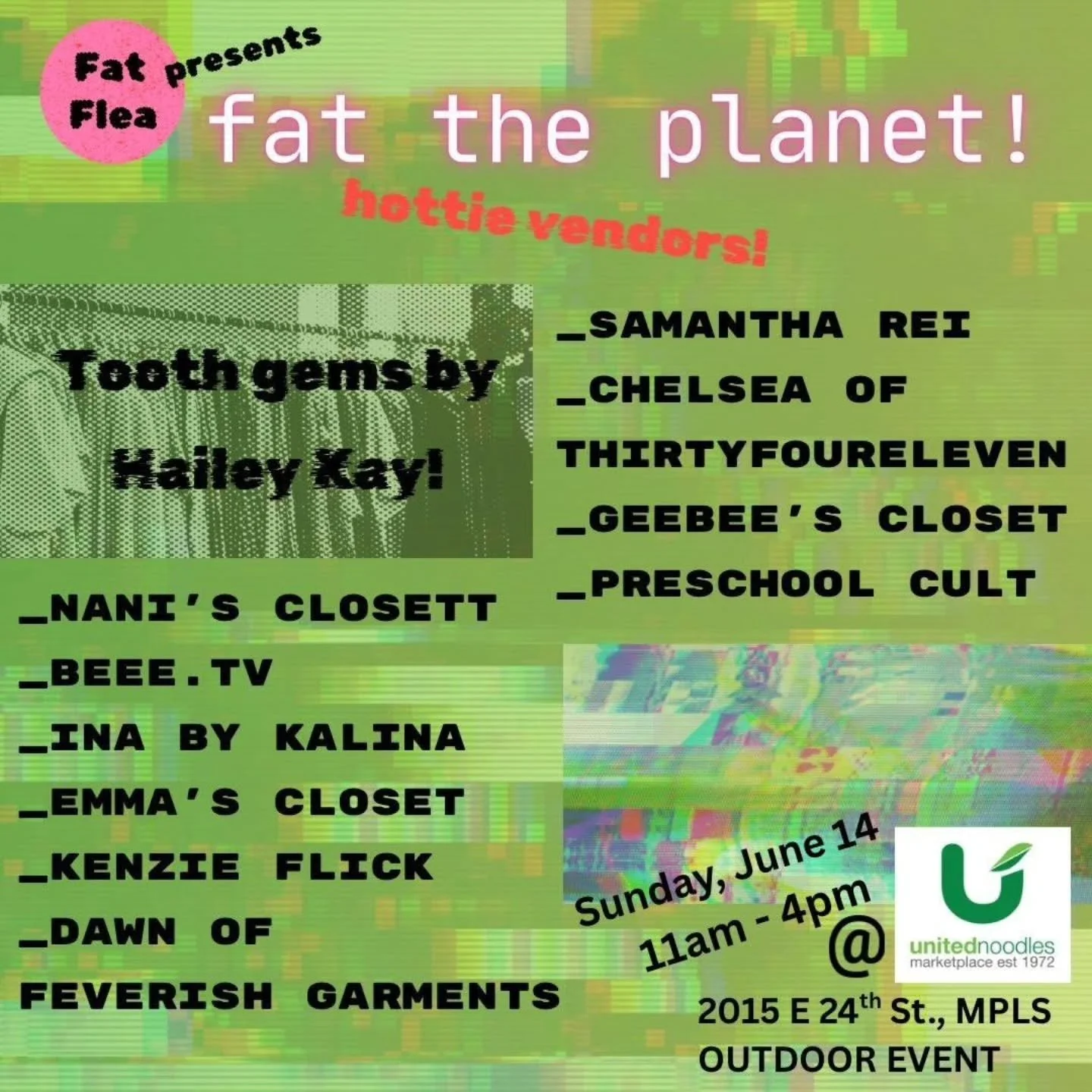 F̷͇͉̲̣̯͙̙̲͒̿̾̔͗̈́͆͝Ä̴̢̡̛͙̥̲̥́̄̂̔͑̔̈́T̵̺͔̺̲̥̜̞̭̮̱̀̀̀̄F̵̨͂̽̅̈́L̵͕̝̤͔̱͈̔̀̈́̅̃̐͜͝Ḙ̸̏̈́͋͐̚A̶̗͍͔̻͕͋̋̿̔̇̊͂̔ .presents: f&auml;t the pl&auml;net!

Sunday, June 14

11-4

&bull; United Noodles

2015 E 24th St, Minneapolis

Shop from 10 of the most fashionable loc