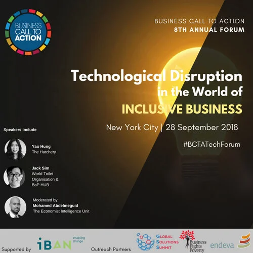 8th BCtA Annual Forum 2018 Technological Disruption in the World of Inclusive Business: 5 Reasons to Attend