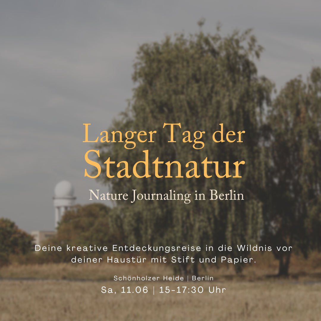 Langer Tag der Stadtnatur - Nature Journaling | Berlin