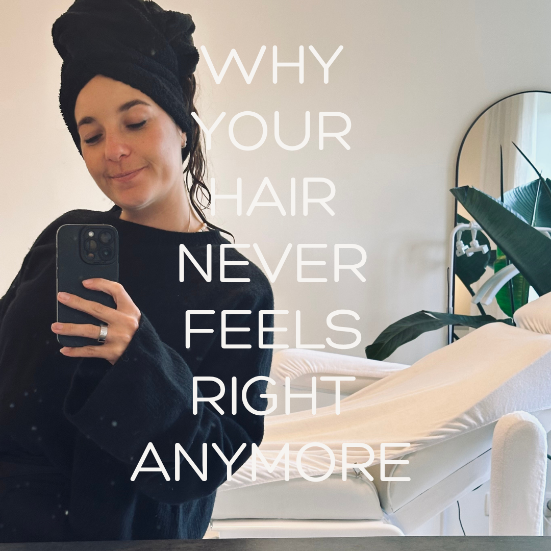 Why your hair never feels right anymore