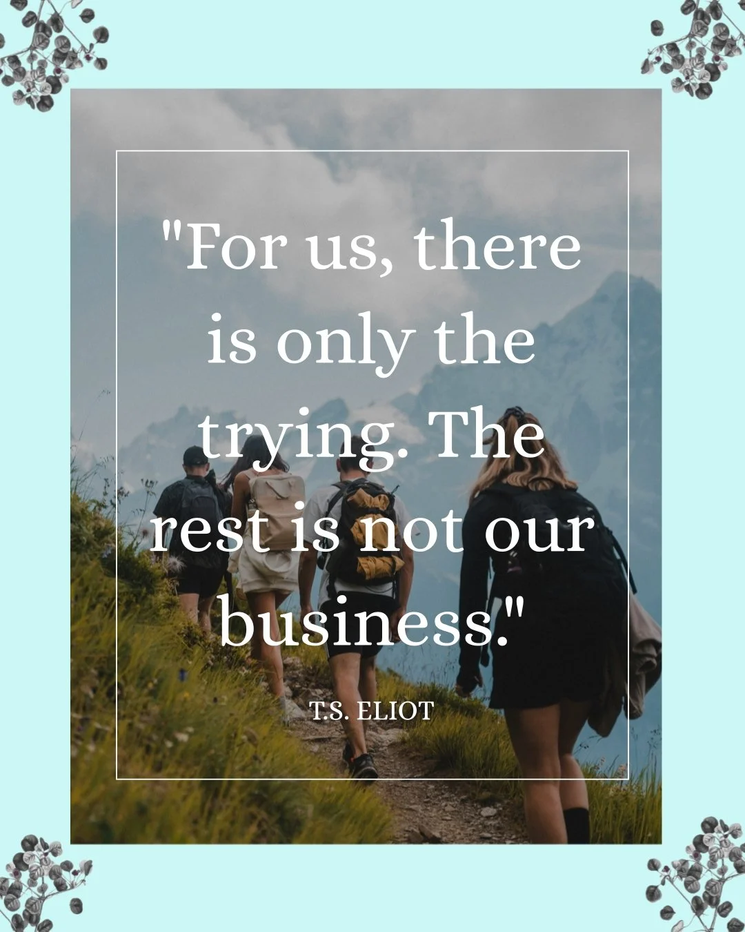 While the outcome isn&rsquo;t always ours to control, the effort is; that&rsquo;s where our power lives. Today, let go of the pressure to finish your goal and just focus on the trying: the brave, imperfect, wholehearted attempt. That&rsquo;s where gr