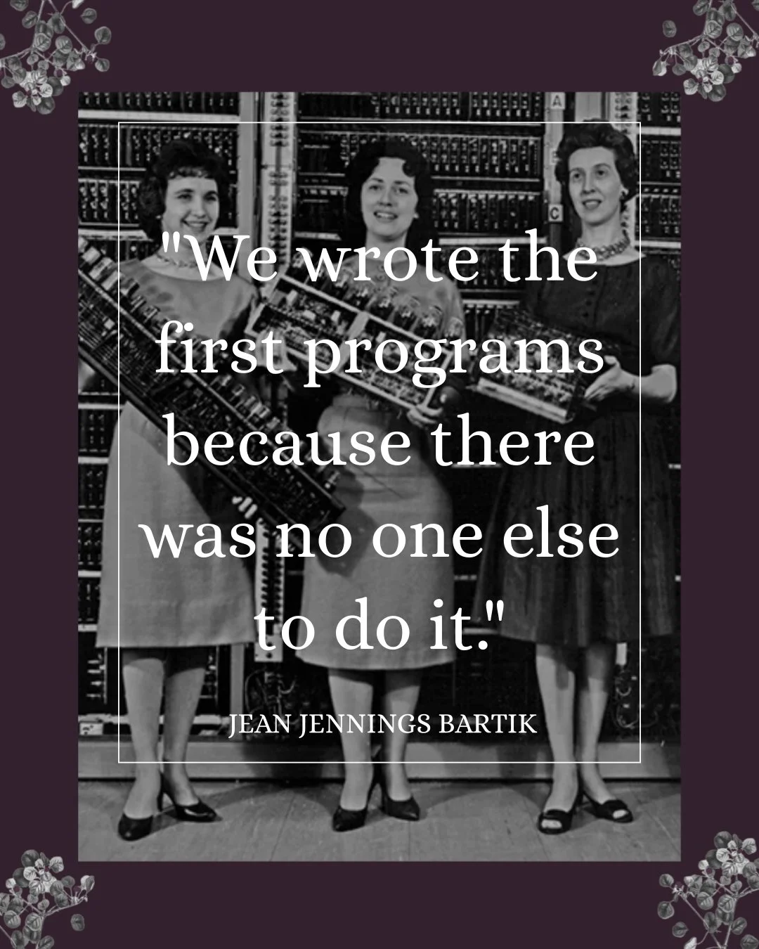 Jean Jennings Bartik wasn&rsquo;t just one of the first programmers, she was one of the six original women who programmed the ENIAC, the world&rsquo;s first general‑purpose electronic computer. She stepped into a role that didn&rsquo;t exist yet, lea