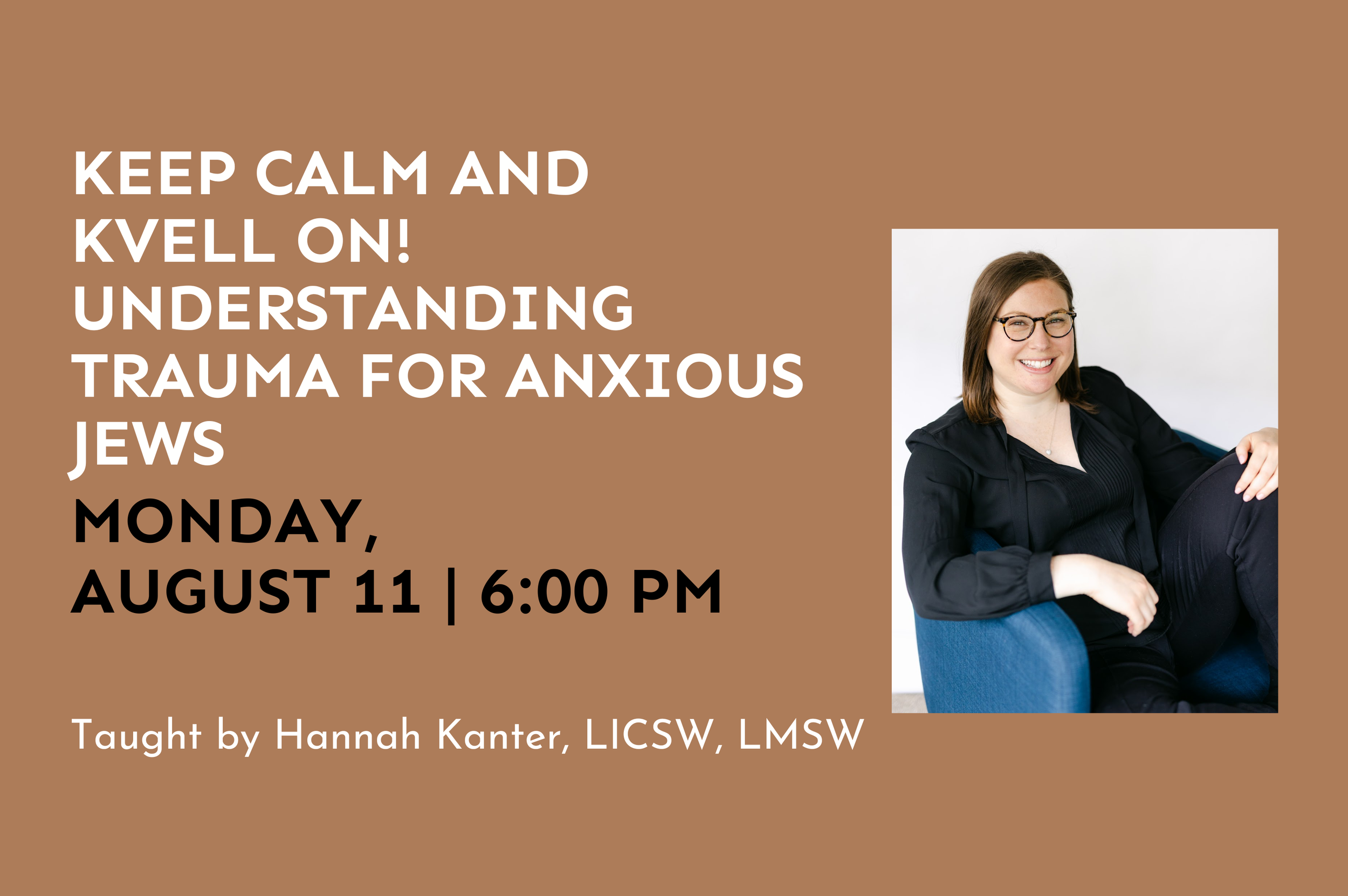 Keep Calm and Kvell On! Understanding Trauma for Anxious Jews