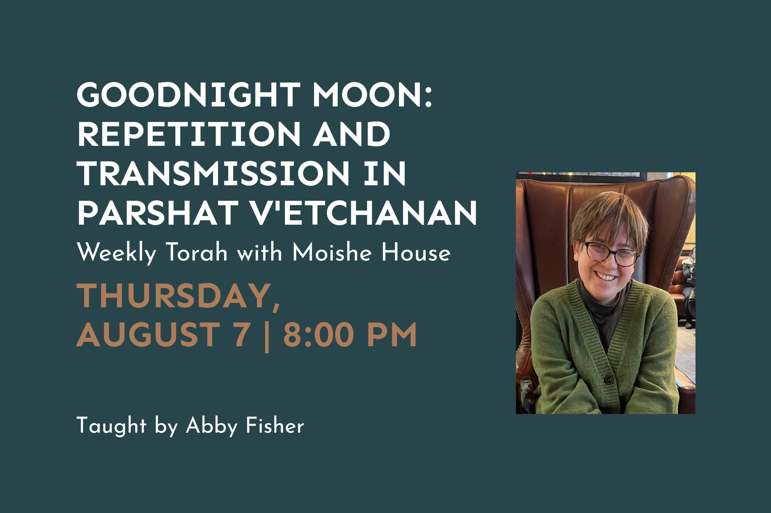 Goodnight Moon: Repetition and Transmission in Parshat V'etchanan