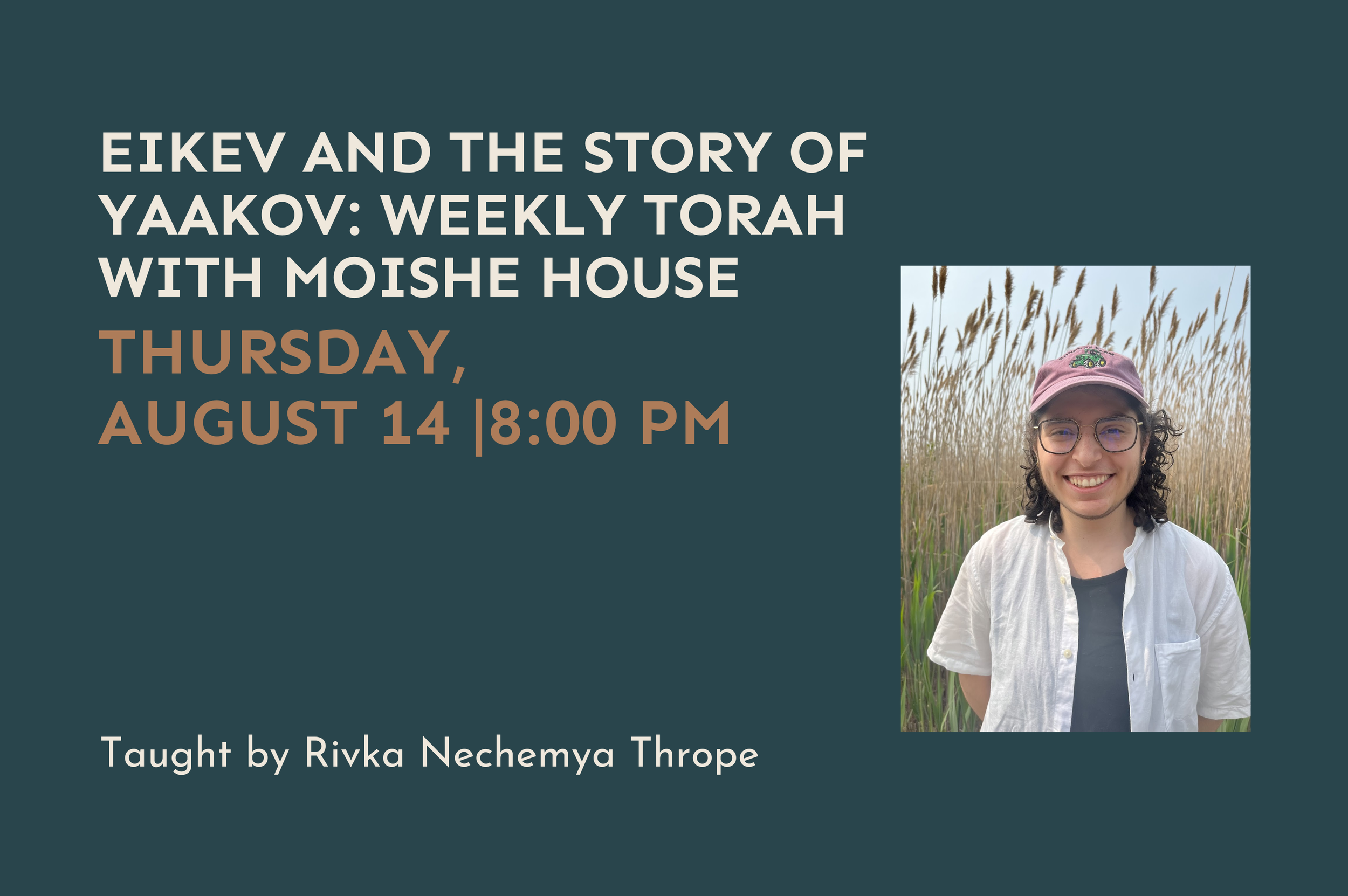 Eikev and the Story of Yaakov: Weekly Torah with Moishe House