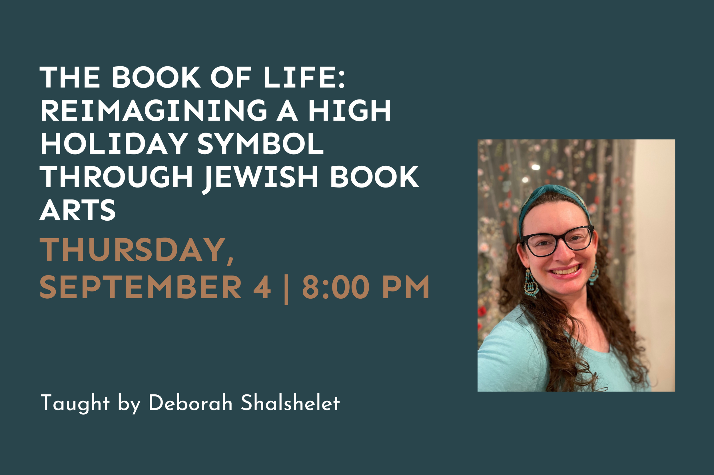 The Book of Life: Reimagining a High Holiday Symbol Through Jewish Book Arts