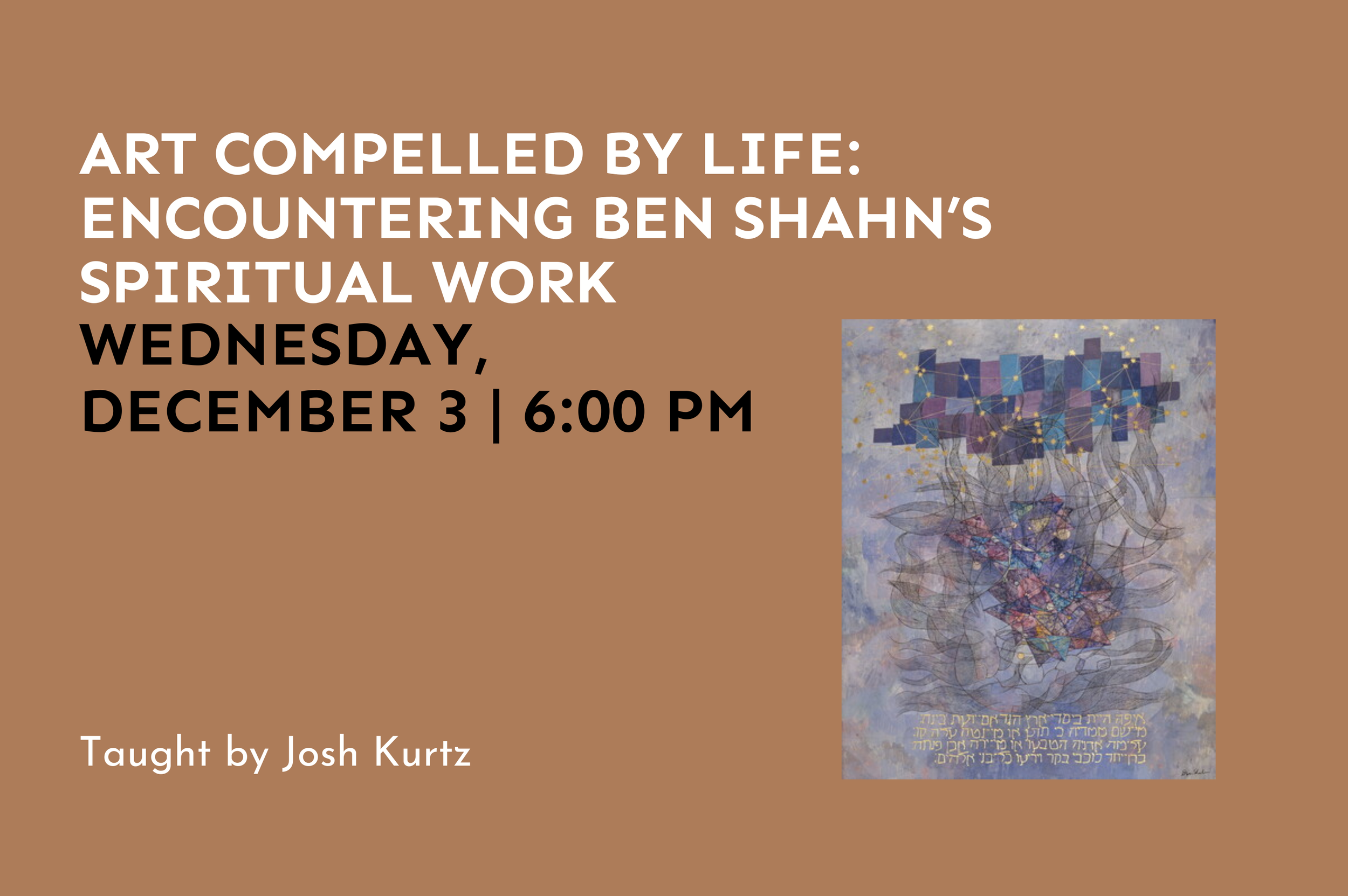 Art Compelled by Life: Encountering Ben Shahn’s Spiritual Work