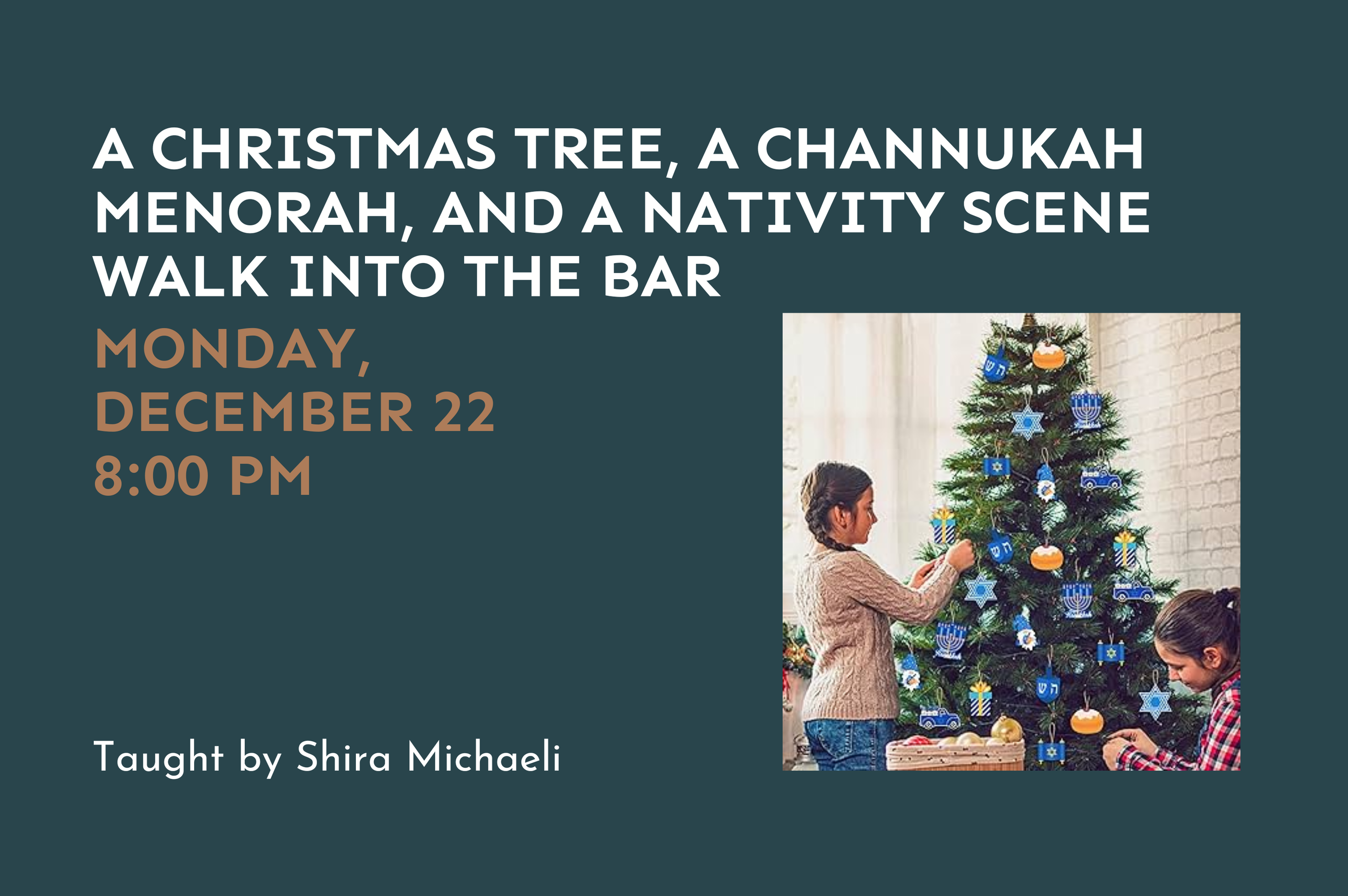 A Christmas Tree, A Channukah Menorah, and A Nativity Scene Walk Into The Bar