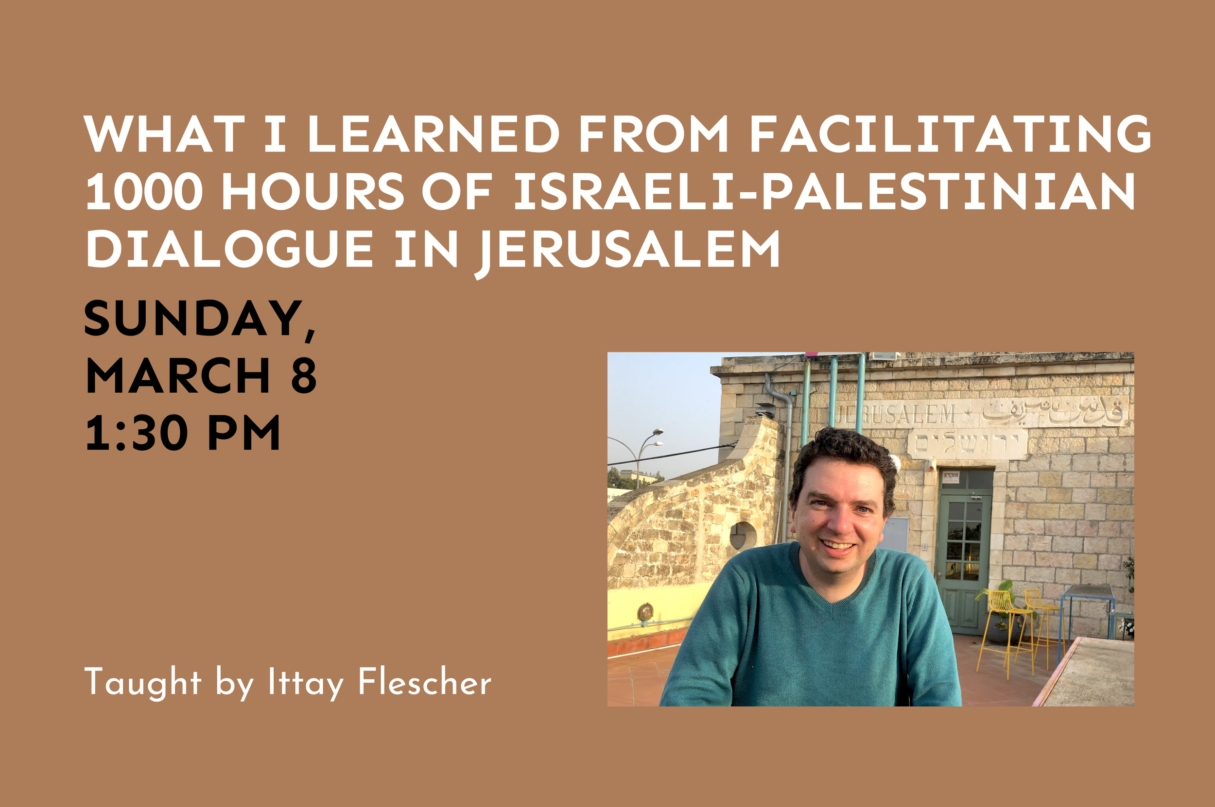 What I learned from facilitating 1000 hours of Israeli-Palestinian dialogue in Jerusalem