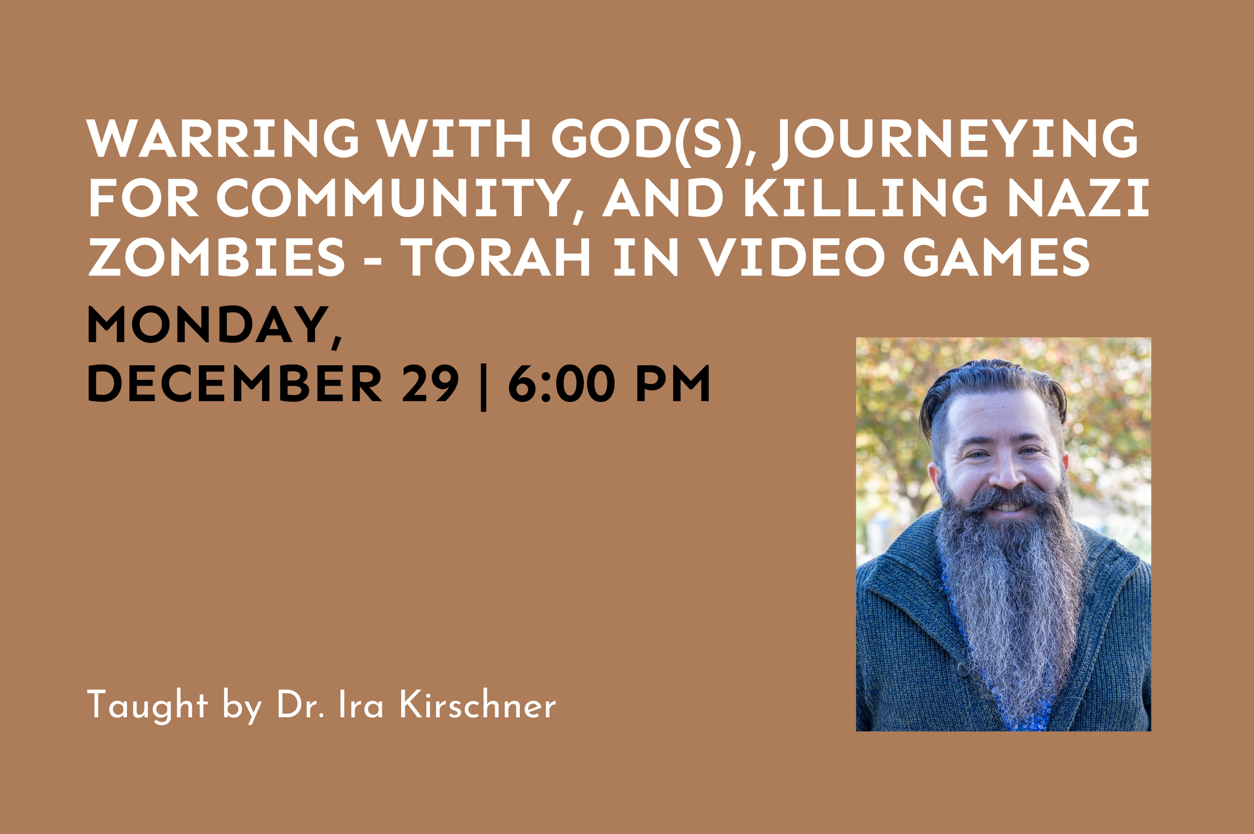 Warring with God(s), Journeying for Community, and Killing Nazi Zombies - Torah in Video Games