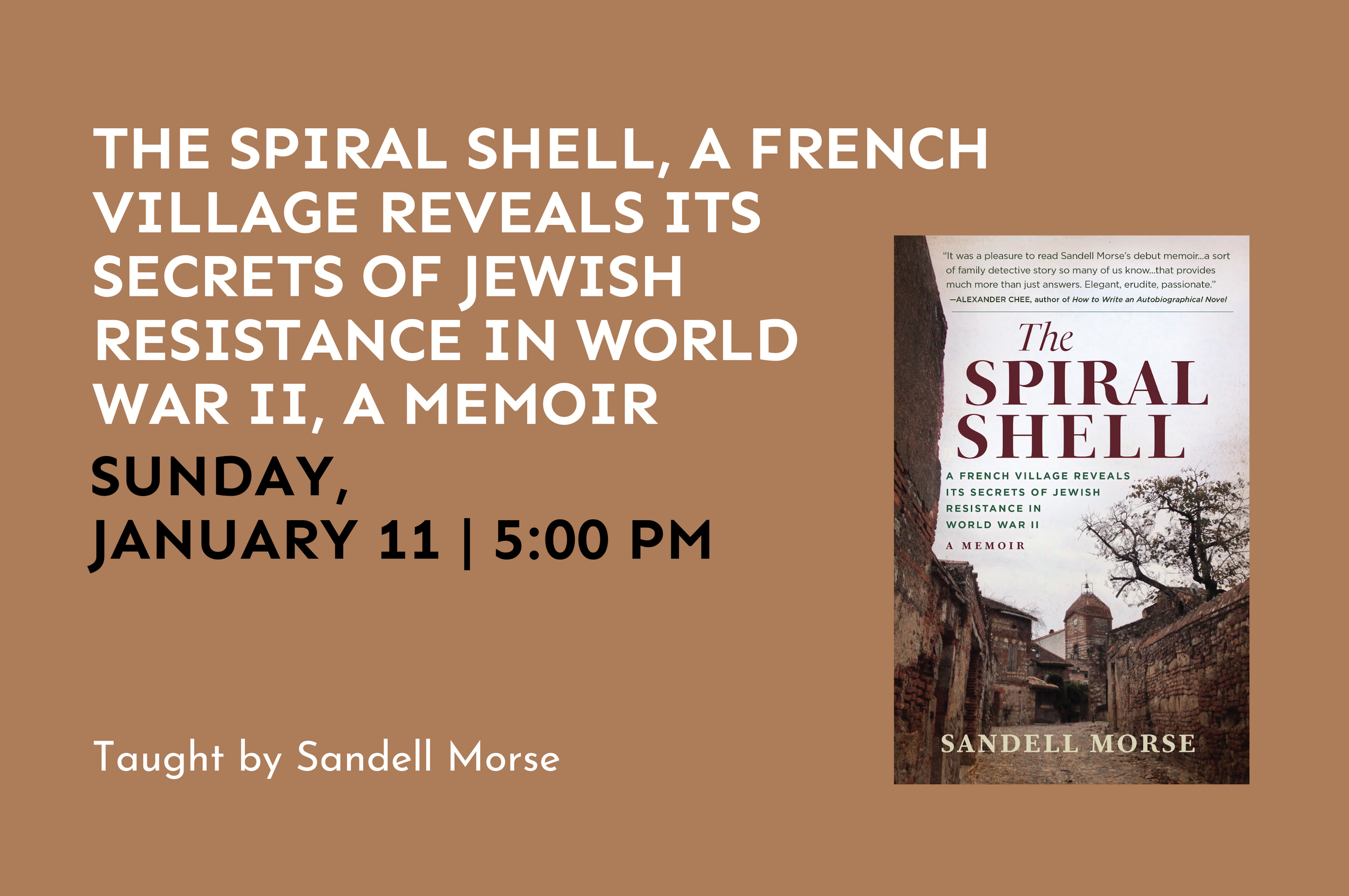 The Spiral Shell, A French Village Reveals Its Secrets of Jewish Resistance in World War II, a memoir