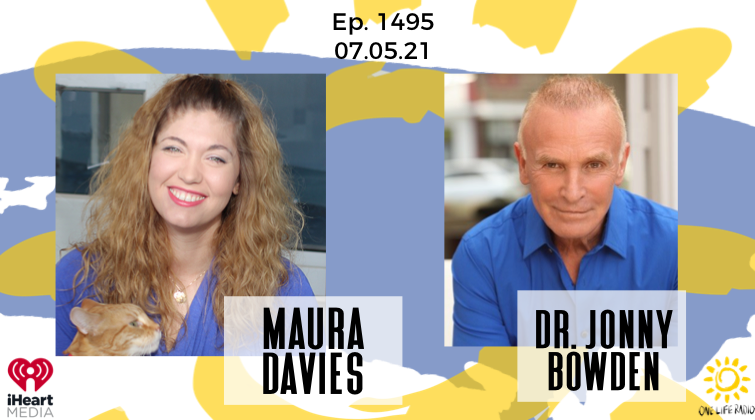 Dr. Jonny Bowden &amp; Maura Davies - #1495