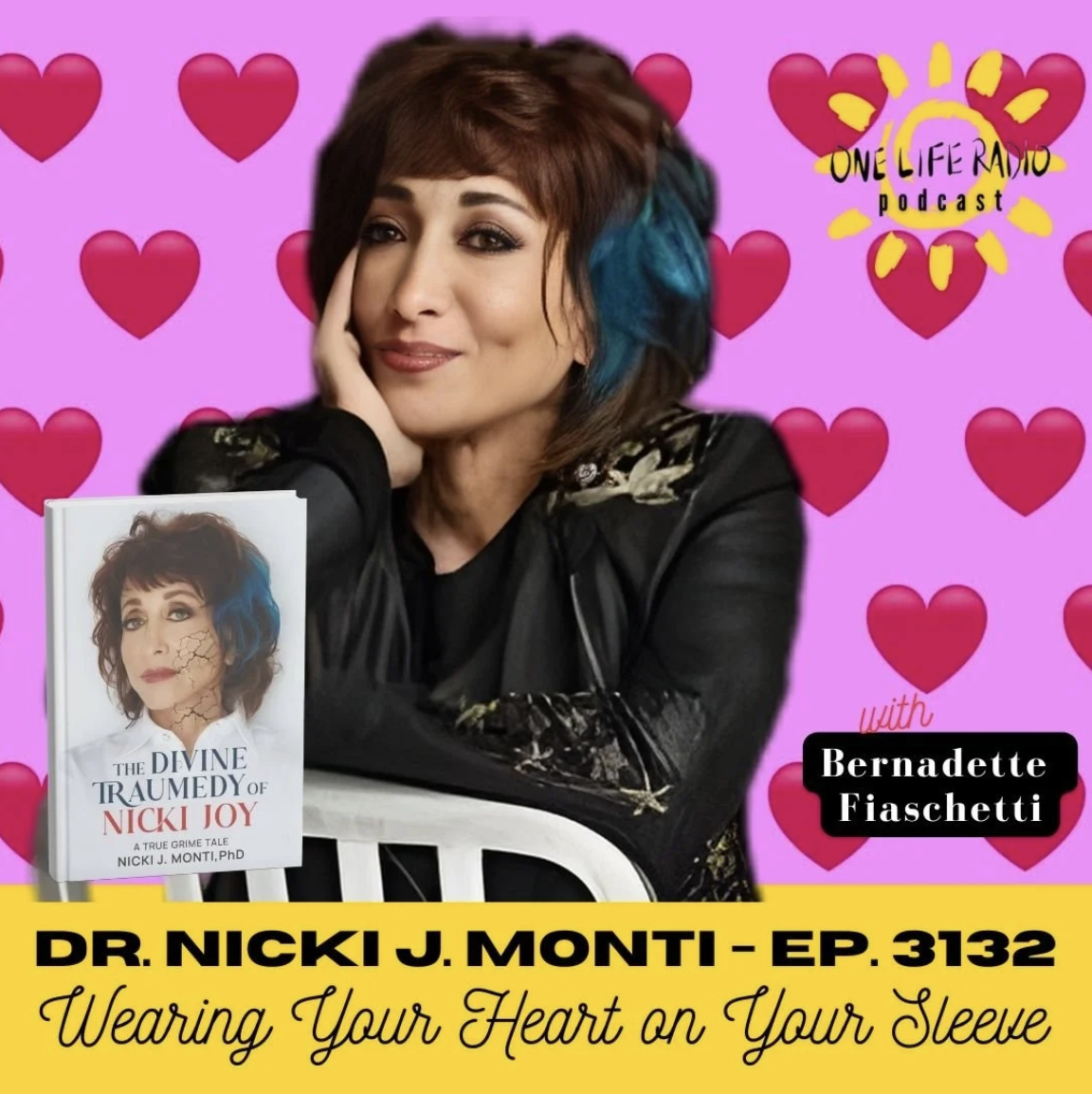 Dr. Nicki J. Monti &amp; Bernadette Fiaschetti - Wearing Your Heart on Your Sleeve - Ep. 3132 