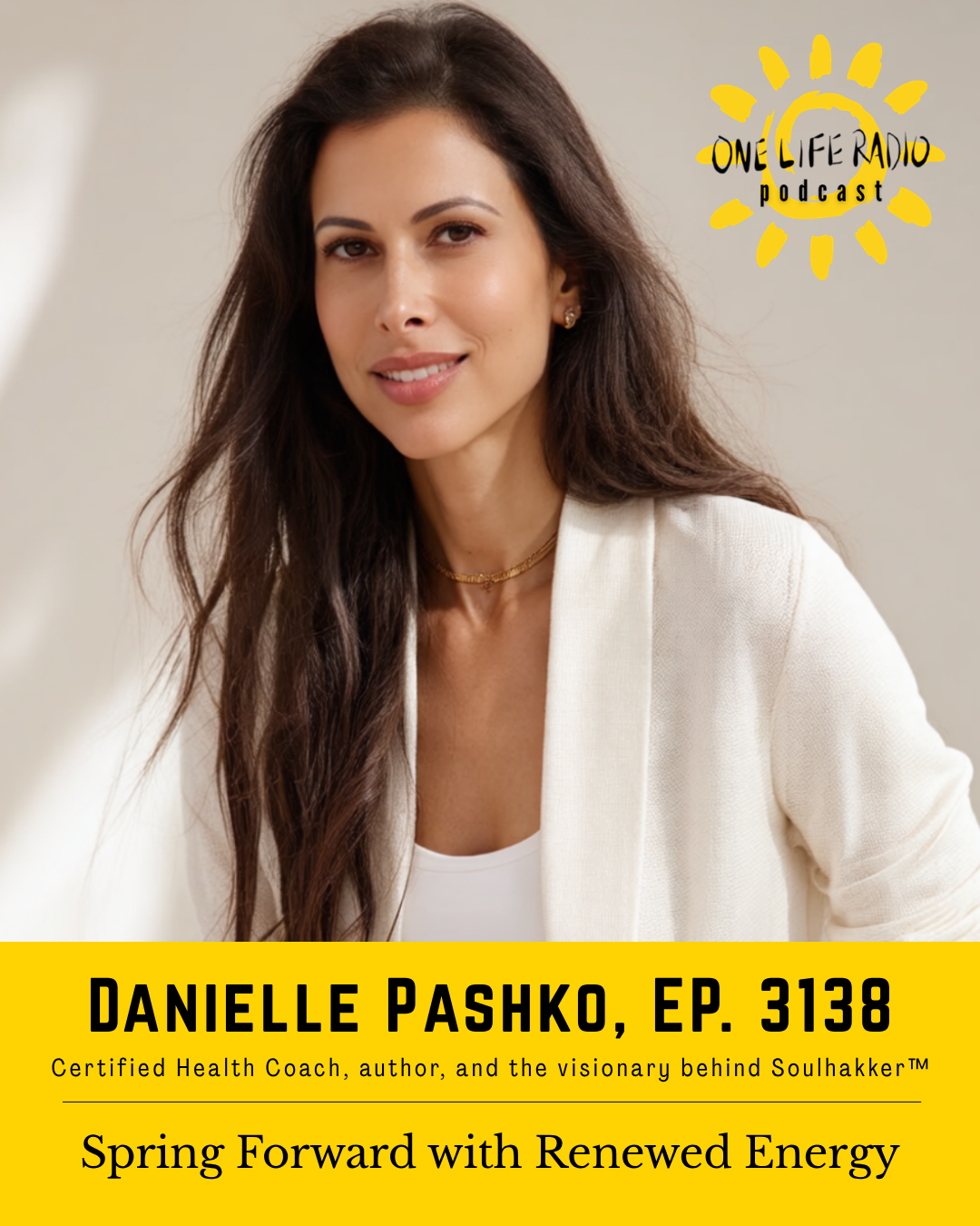 Danielle Pashko - “Spring Forward with Renewed Energy” Ep. 3138 