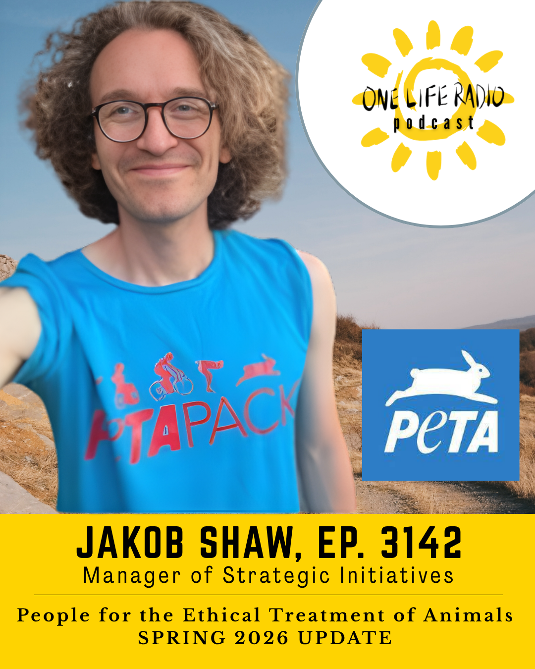 Jakob Shaw - Manager of Strategic Initiatives for PETA, People for the Ethical Treatment of Animals - Spring 2026 Update  Ep. 3142
