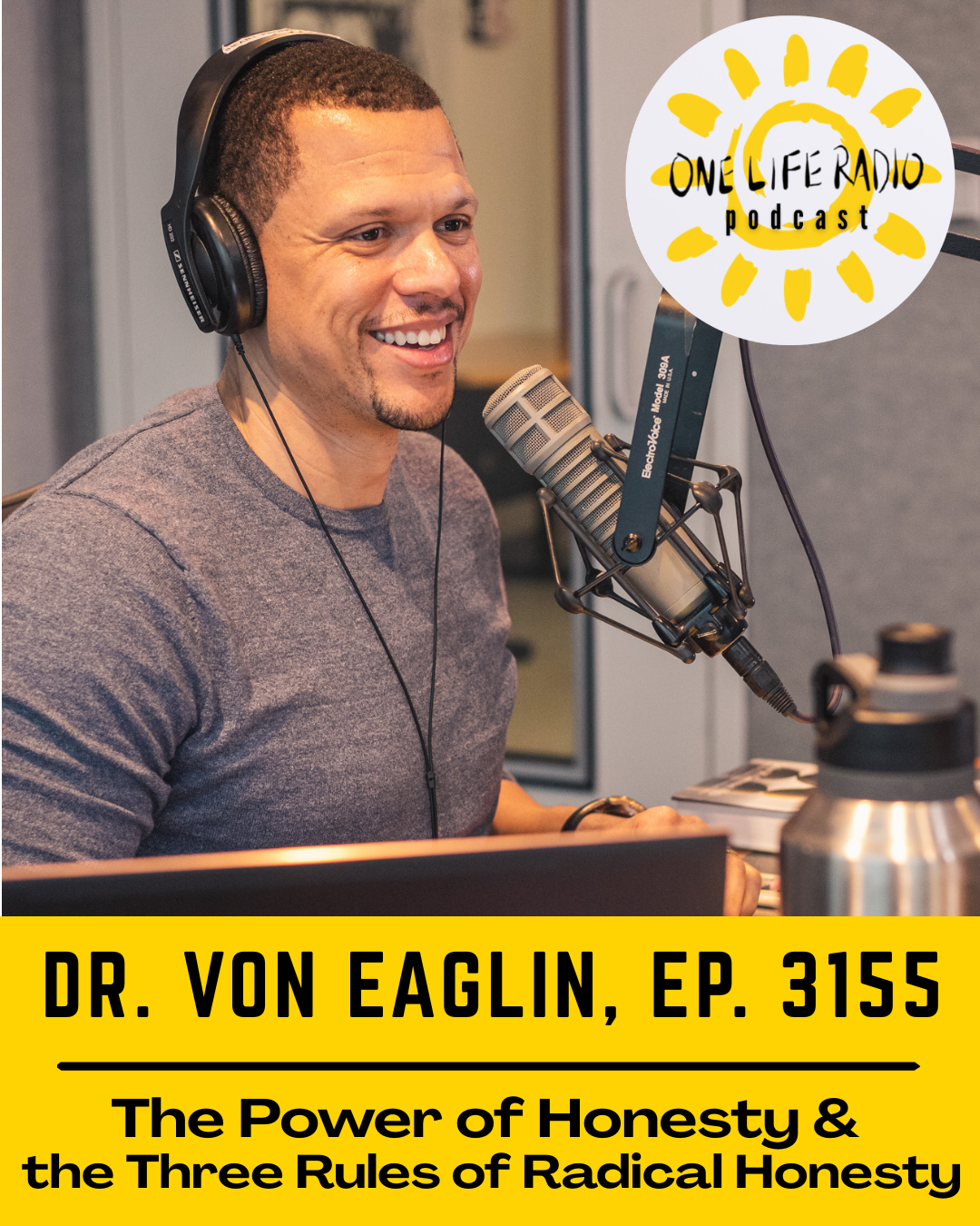 Von Eaglin, Ph.D. - ‘The Power of Honesty &amp; the Three Rules of Radical Honesty’ - Ep. 3155