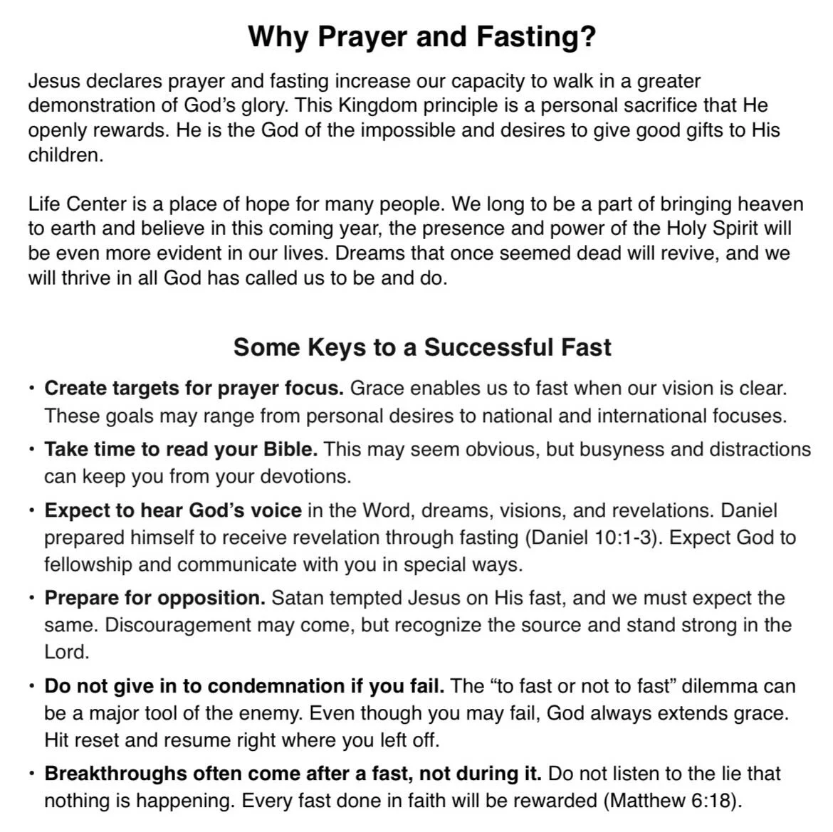 Matthew 6:16 (NIV) &ldquo;When you fast,&nbsp;do not look somber&nbsp;as the hypocrites do, for they disfigure their faces to show others they are fasting. Truly I tell you, they have received their reward in full.&nbsp;17&nbsp;But when you fast, put