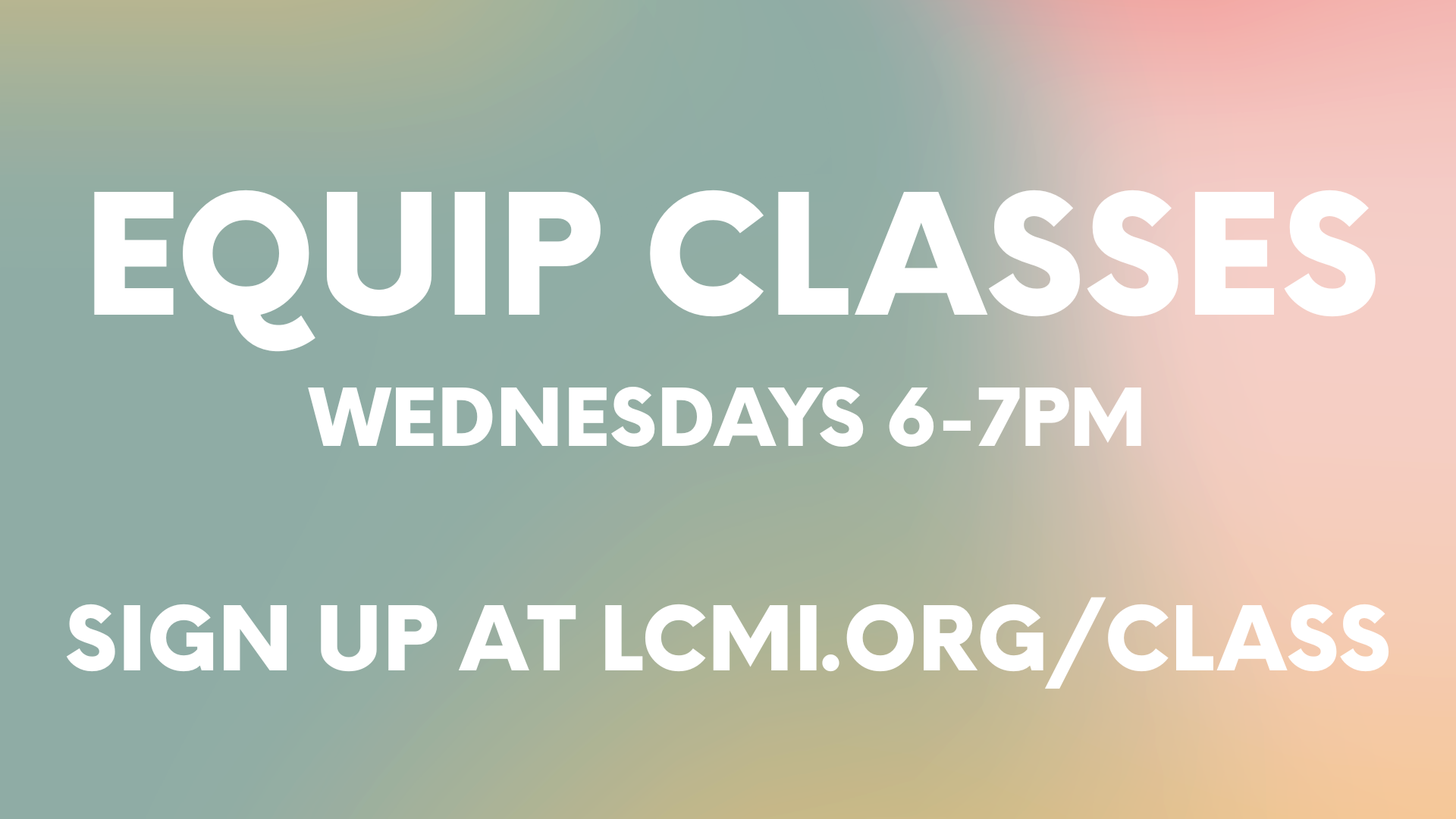 Equip Classes - Every Wednesday