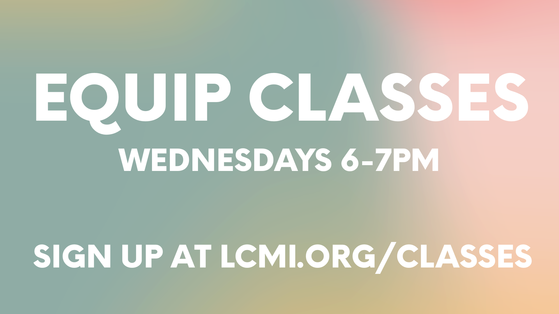 Equip Classes - Every Wednesday
