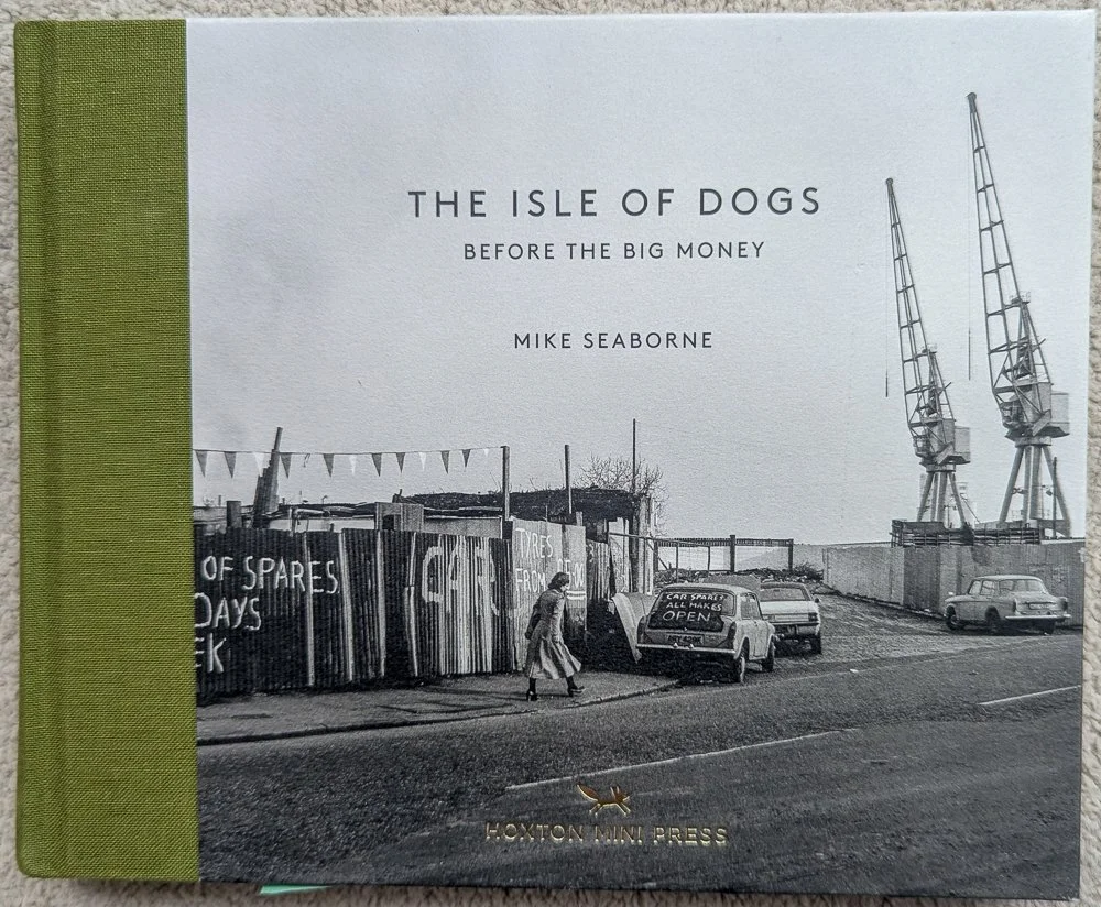 The Isle of Dogs - Before the Big Money - Mike Seaborne