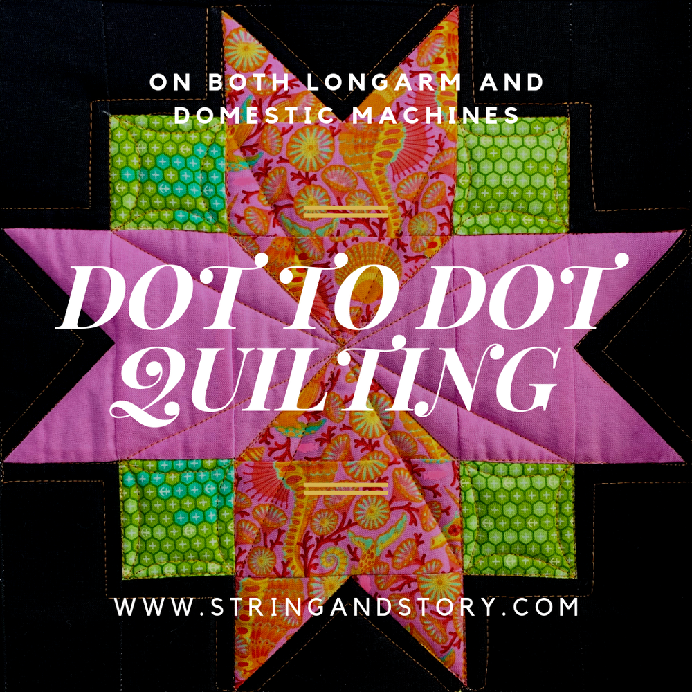 How to Use Dot to Dot Quilting to Show Off Your Piecing — String & Story