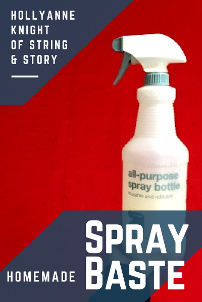 Homemade Spray Baste — String & Story