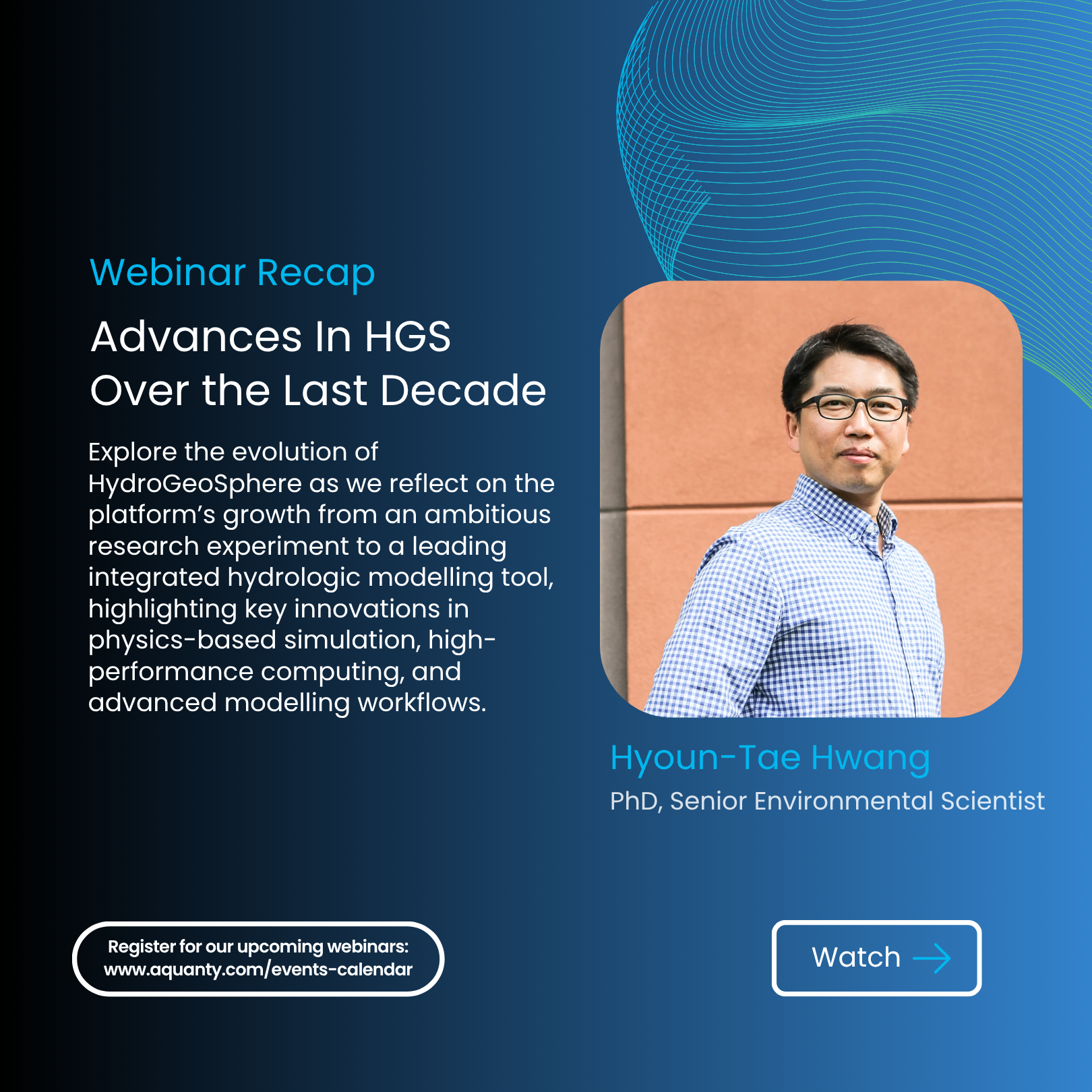 Advances in HydroGeoSphere (HGS) Over The Last Decade - Aquanty Webinar
