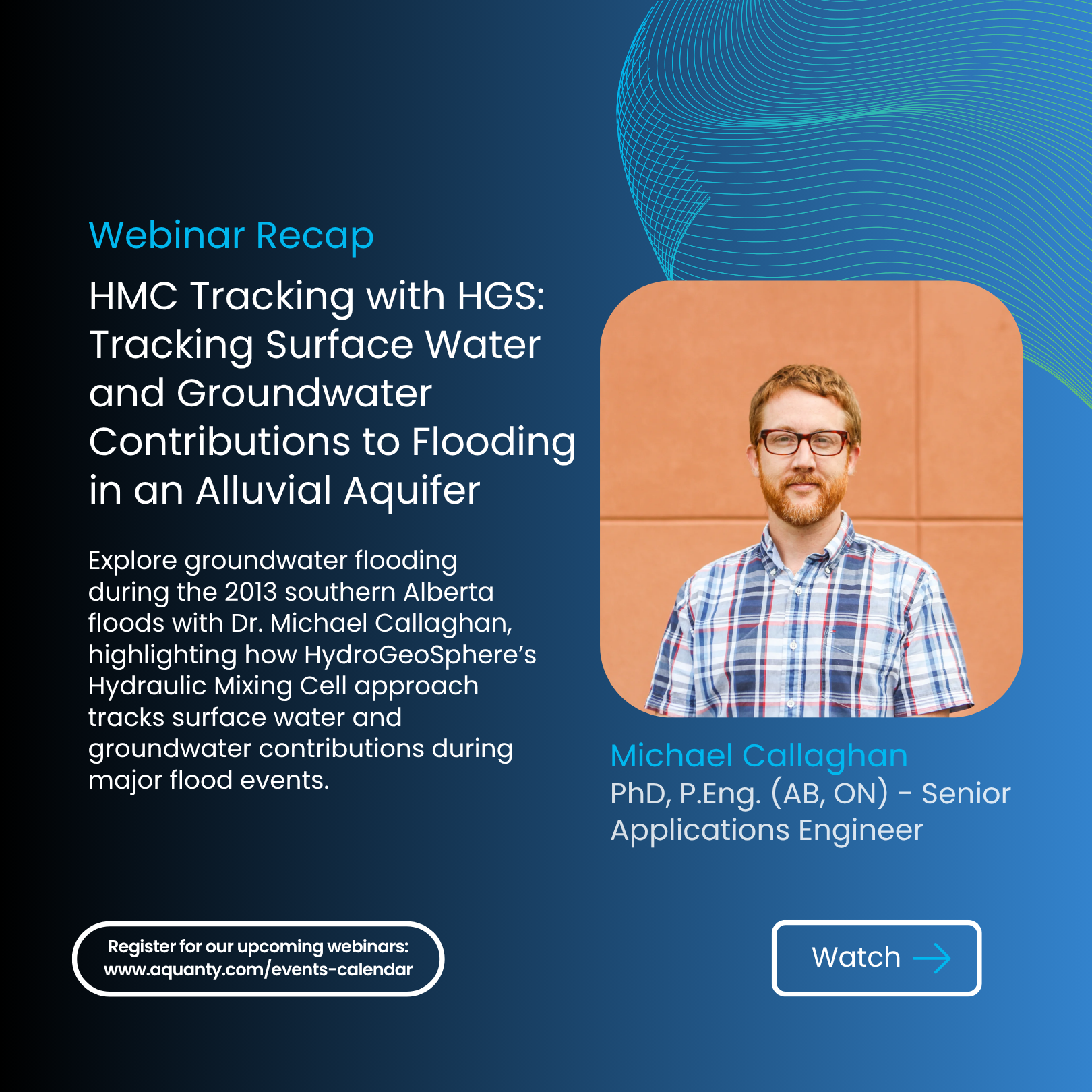 HMC Tracking with HGS: Tracking Surface Water and Groundwater Contributions to Flooding in an Alluvial Aquifer - Aquanty Webinar