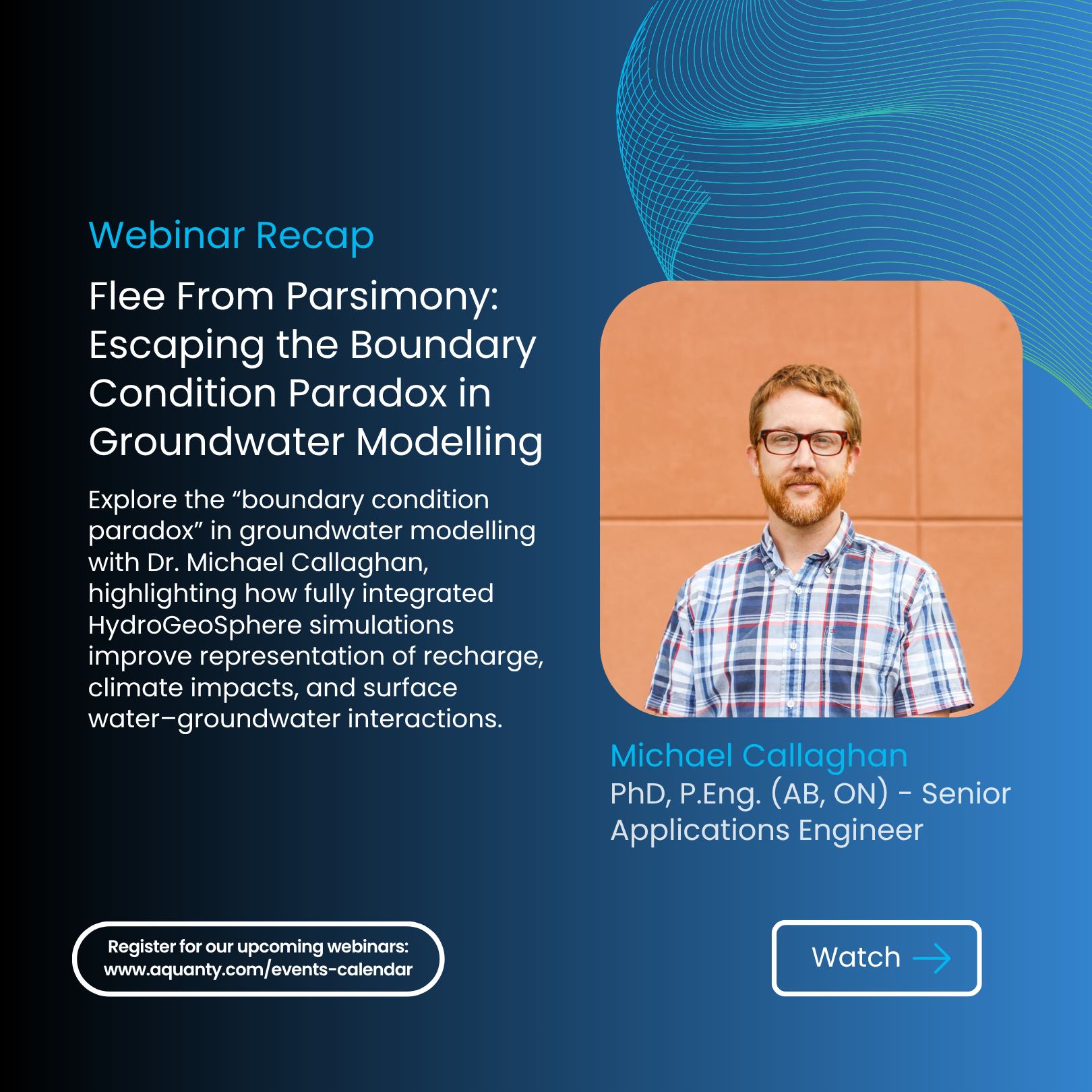 Flee From Parsimony: Escaping the Boundary Condition Paradox in Groundwater Modelling - Aquanty Webinar