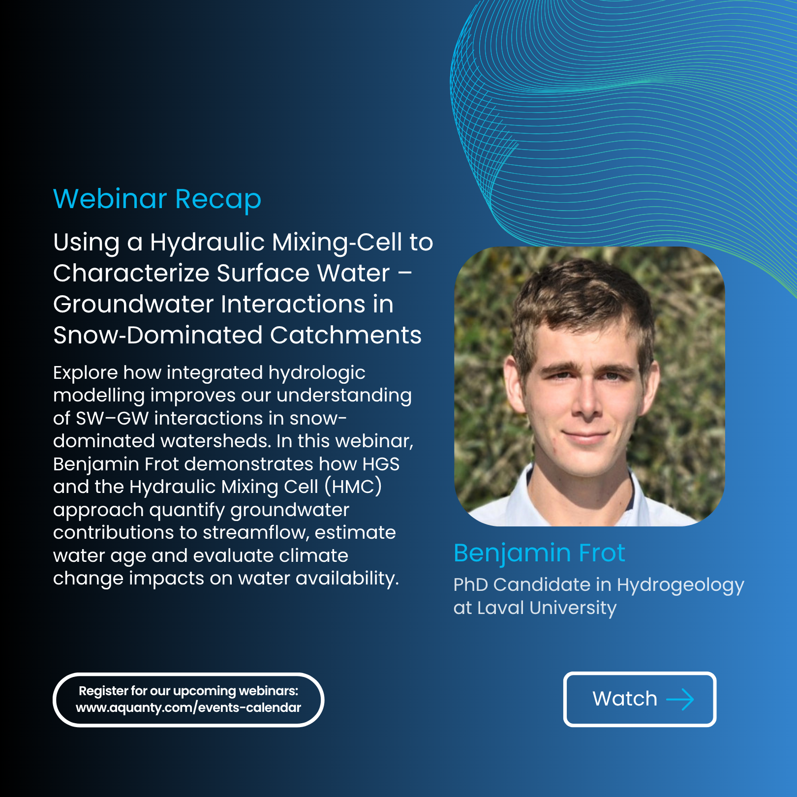 Using a Hydraulic Mixing‑Cell to Characterize Surface Water – Groundwater Interactions in Snow‑Dominated Catchments - Aquanty Webinar