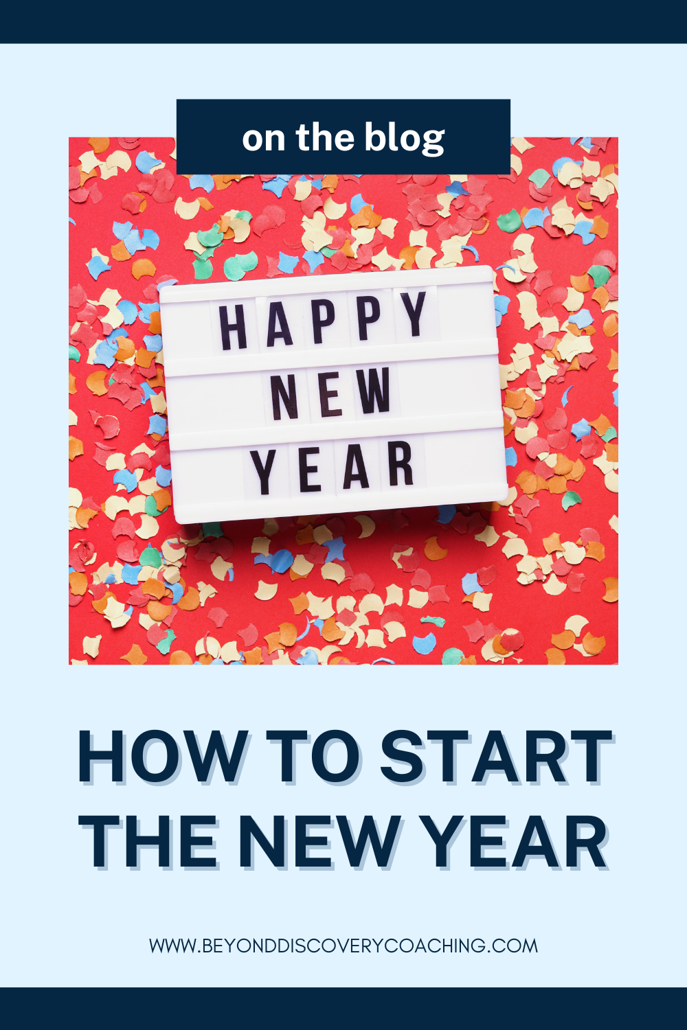 How To Start The New Year — Beyond Discovery Coaching
