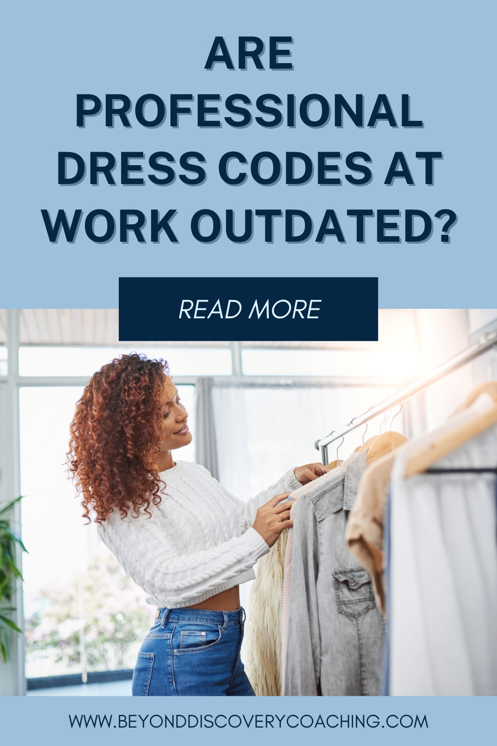 Are Professional Dress Codes At Work Outdated? — Beyond Discovery Coaching