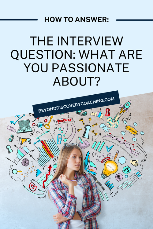 Beyone Question How To Answer The Interview Question: What Are You Passionate About ...