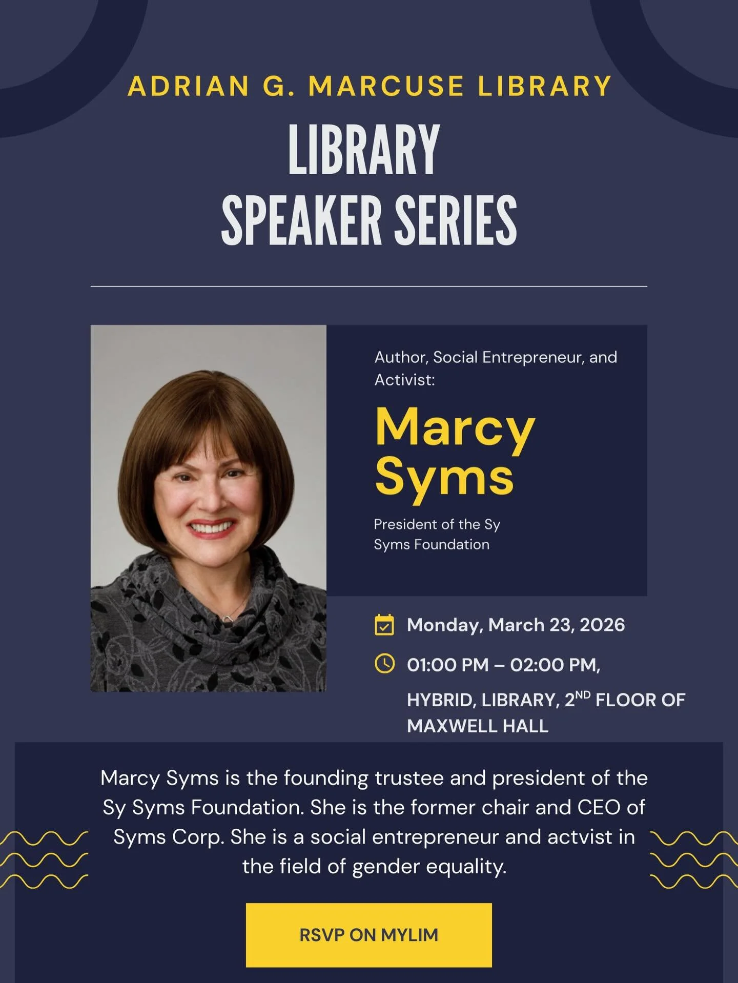 The Library&rsquo;s next Speaker Series will feature Marcy Syms, a social entrepreneur and an activist in the field of gender equality. Marcy has helped start organizations and served on dozens of boards in the for-profit and non-profit sectors.