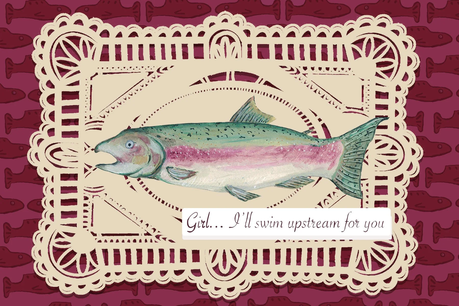 girl ill swim upstream for you.jpg