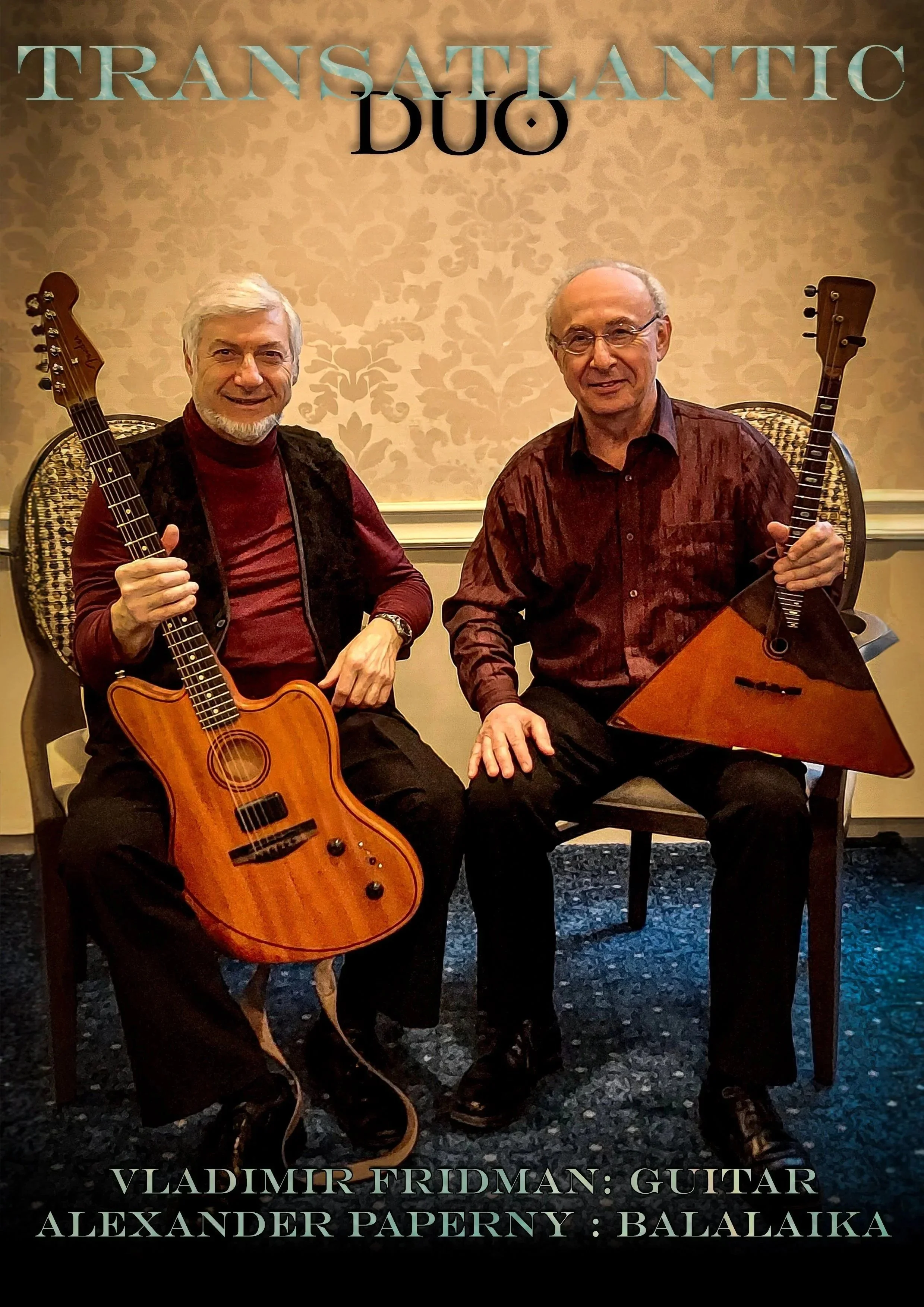 Transatlantic Duo: Vladimir Fridman, guitar and Alexander Paperny, balalaika