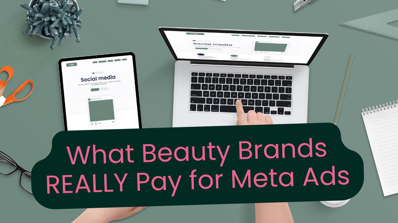How Much Does Meta Advertising Cost for Beauty Brands