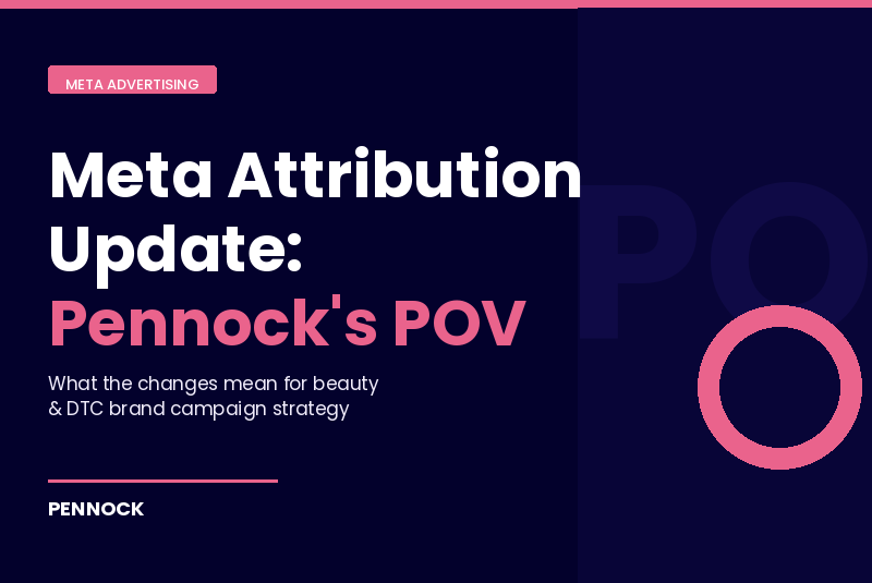 Meta's Attribution Update: Pennock's Point of View