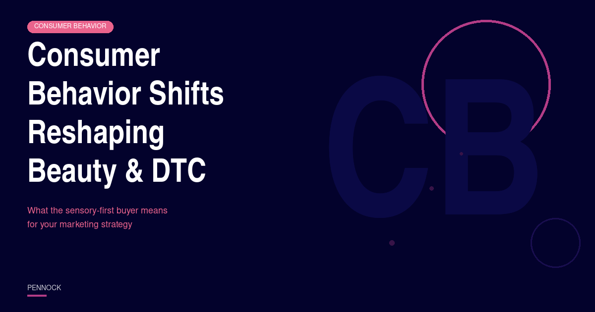 Consumer Behavior Shifts Reshaping Beauty and DTC Brands in 2026