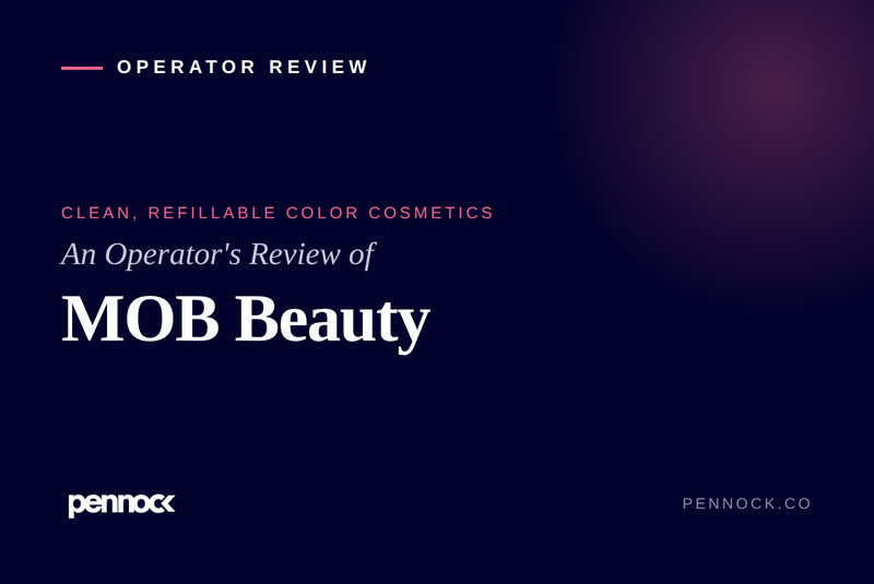 An Operator's Review of MOB Beauty
