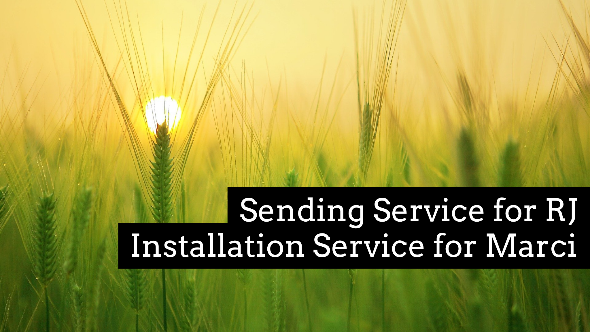 RJ Sending Service and Marci Installation Service