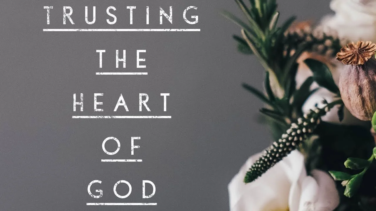 Trusting the heart of God