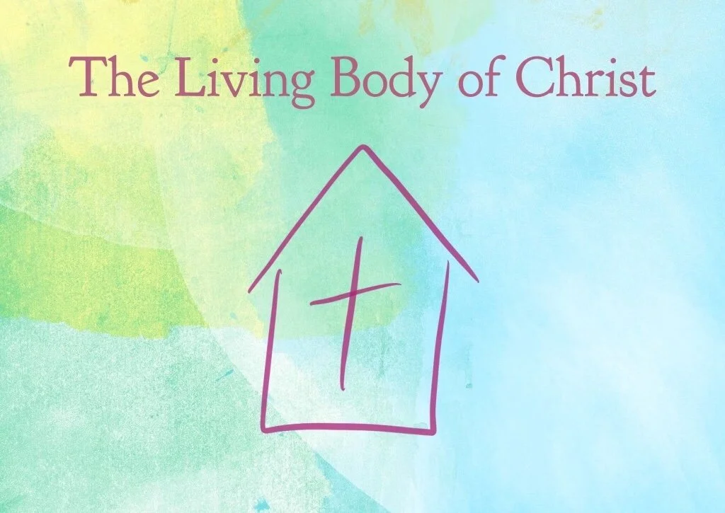 The Living Body of Christ