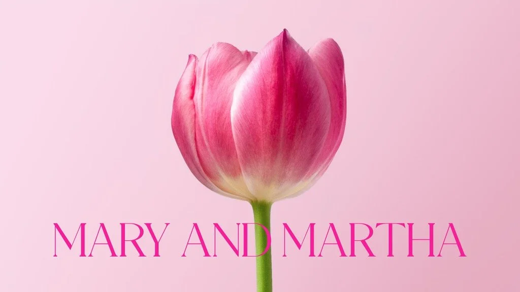 Mary and Martha
