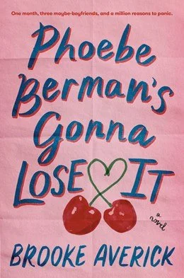 Romance Club - Phoebe Berman is Gonna Lose It by Brooke Averick