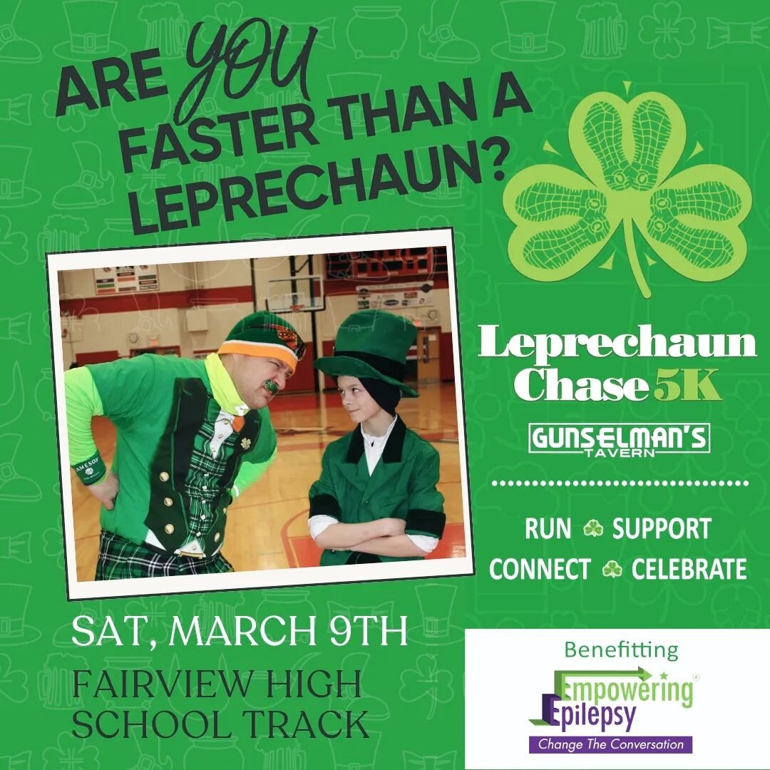 Are you faster than a Leprechaun!? Sounds like a challenge to me... Dress in your best St. Patrick's Day outfit and test your luck at the 5th Annual Gunselman's Tavern Leprechaun Chase 5k! 

Race starts at 9am from Fairview High School track on Satur