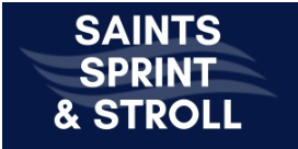 Saints Sprint & Stroll