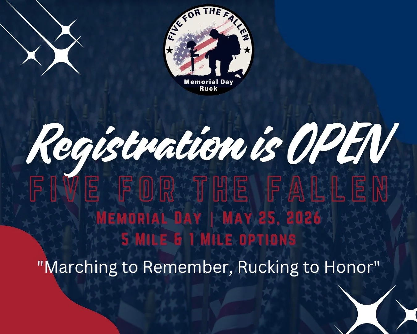 🇺🇸 Registration is OPEN &ndash; Five for the Fallen 🇺🇸

&ldquo;Marching to Remember. Rucking to Honor.&rdquo;

This Memorial Day, join us on Monday, May 25, 2026 for the 2nd Annual Five for the Fallen &mdash; a meaningful 5-mile Honor Ruck starti